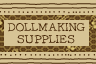 Dollmaking Supplies