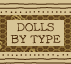 Dolls by Type